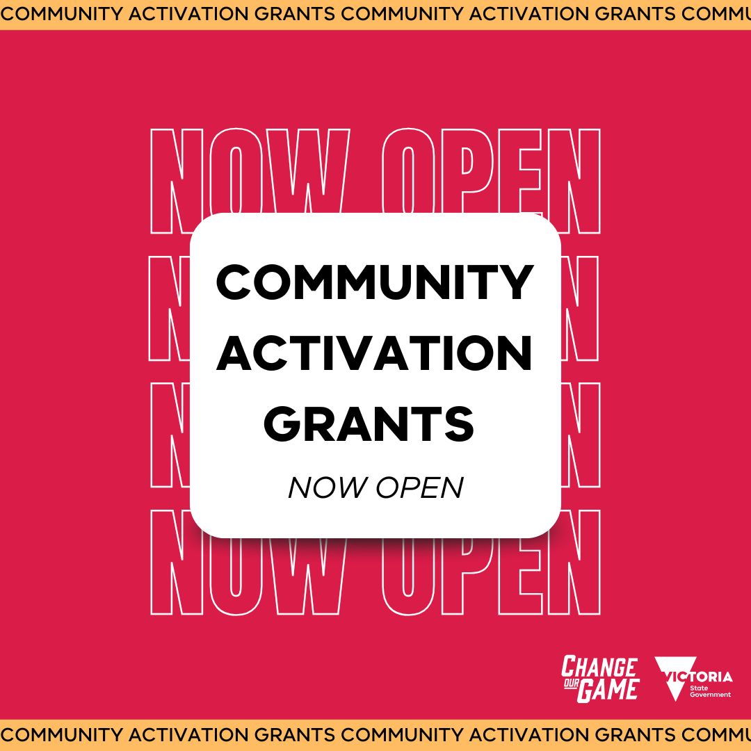 A bold red graphic with white and orange accents promoting the Community Activation Grants, now open. The text 'Community Activation Grants' is featured prominently in a white box, with 'NOW OPEN' underneath. Surrounding the box, the phrase 'NOW OPEN' is repeated in large white outlined text. Logos for 'Change Our Game' and 'Victoria State Government' appear in the bottom-right corner. 