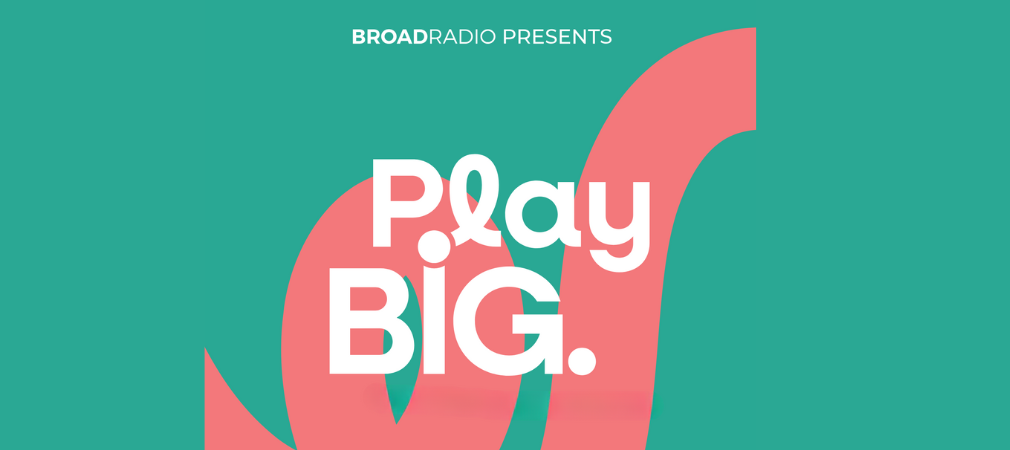Relive some of the best moments of Play Big on Broad Radio 