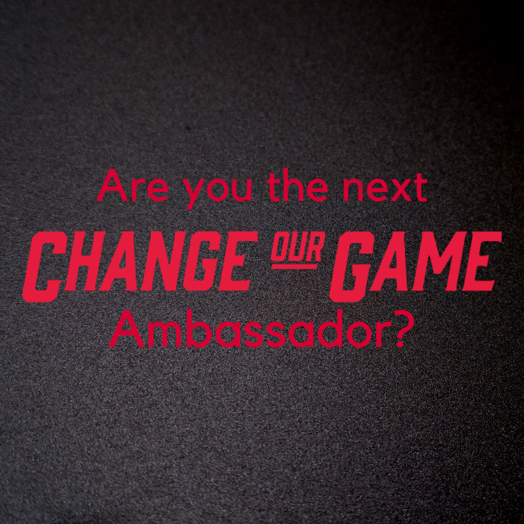 2023 Change Our Game Ambassador Program